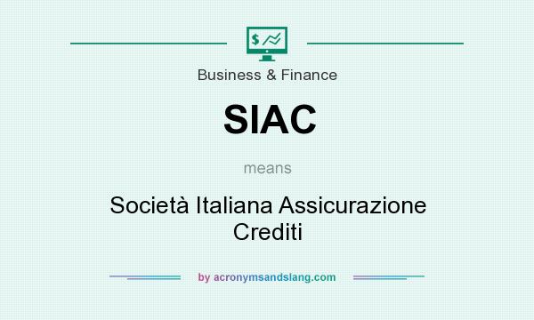 What does SIAC mean? It stands for Società Italiana Assicurazione Crediti