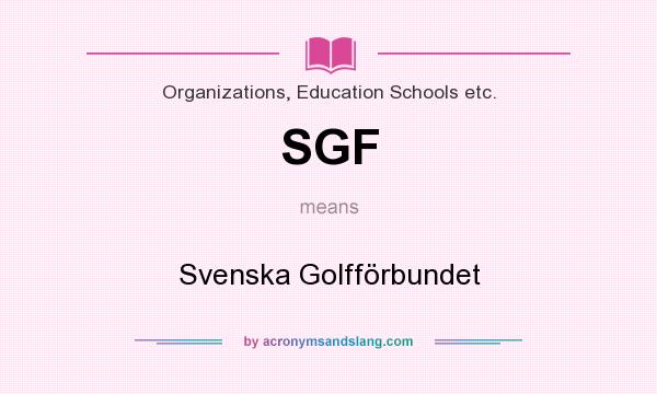 What does SGF mean? It stands for Svenska Golfförbundet