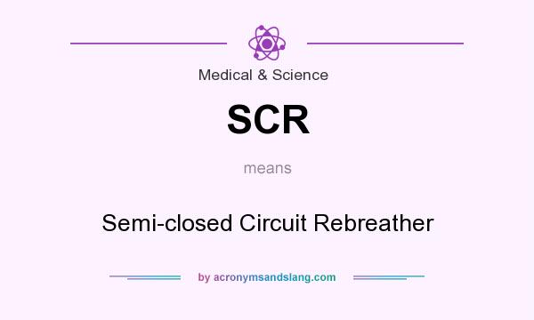 What does SCR mean? It stands for Semi-closed Circuit Rebreather