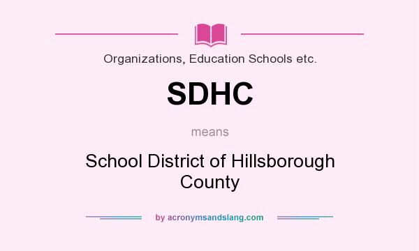 What does SDHC mean? It stands for School District of Hillsborough County