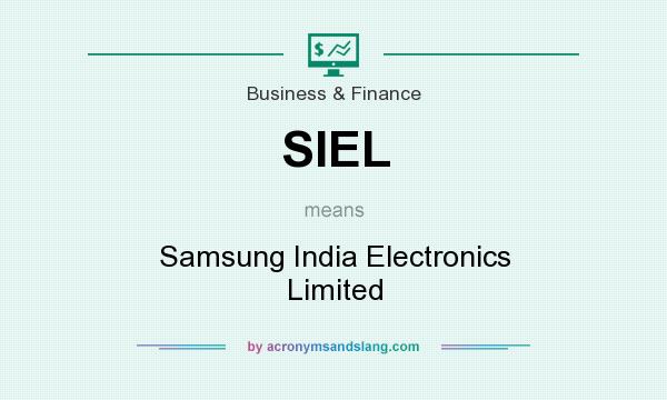 What does SIEL mean? It stands for Samsung India Electronics Limited