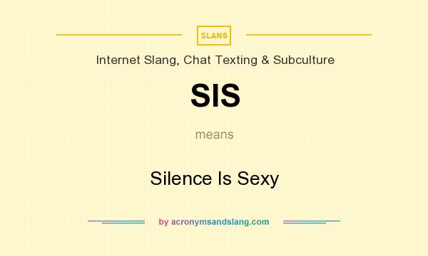 SIS Silence Isin Internet Slang Chat Texting Subculture by