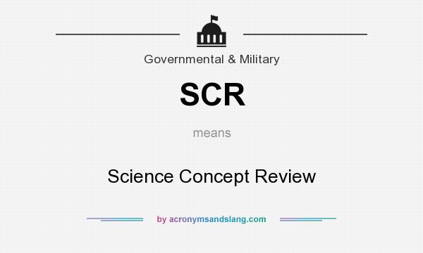 What does SCR mean? It stands for Science Concept Review
