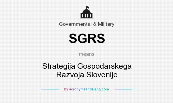 What does SGRS mean? It stands for Strategija Gospodarskega Razvoja Slovenije