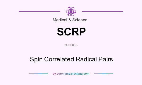 What does SCRP mean? It stands for Spin Correlated Radical Pairs