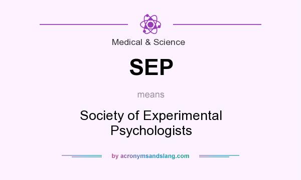 What does SEP mean? It stands for Society of Experimental Psychologists