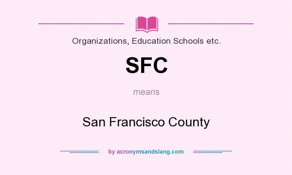What does SFC mean? It stands for San Francisco County