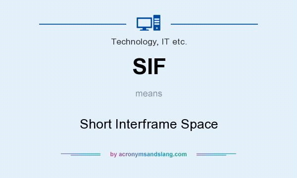 What does SIF mean? It stands for Short Interframe Space