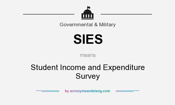 What does SIES mean? It stands for Student Income and Expenditure Survey