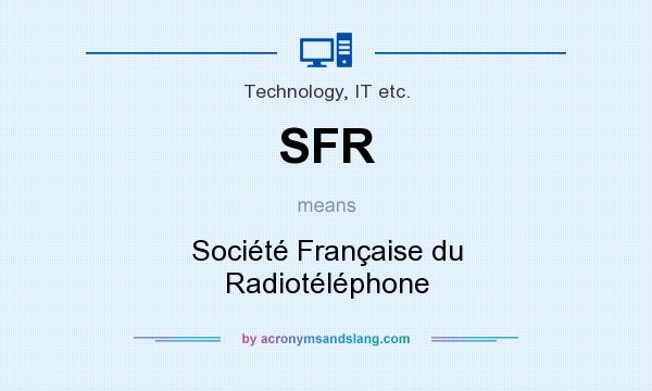 What does SFR mean? It stands for Société Française du Radiotéléphone