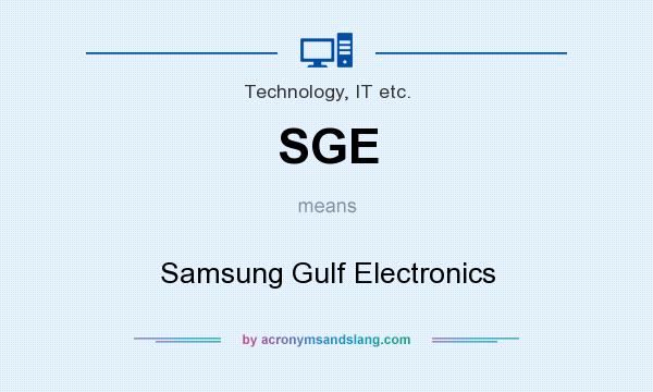 What does SGE mean? It stands for Samsung Gulf Electronics