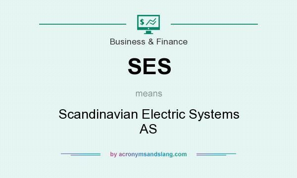 What does SES mean? It stands for Scandinavian Electric Systems AS