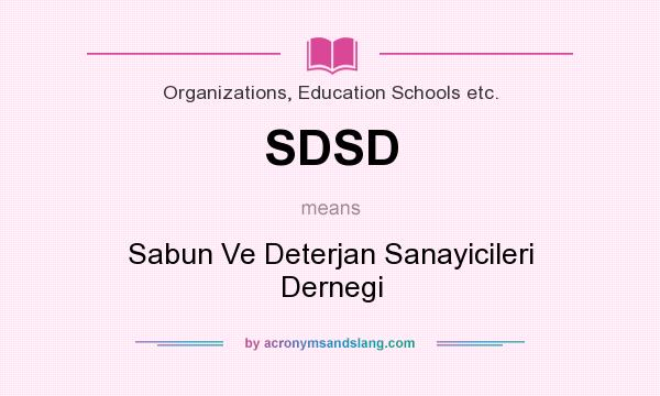 What does SDSD mean? It stands for Sabun Ve Deterjan Sanayicileri Dernegi
