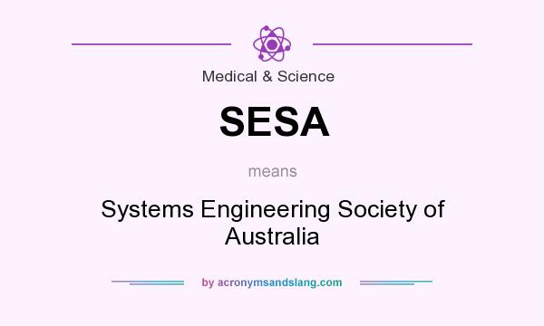 What does SESA mean? It stands for Systems Engineering Society of Australia