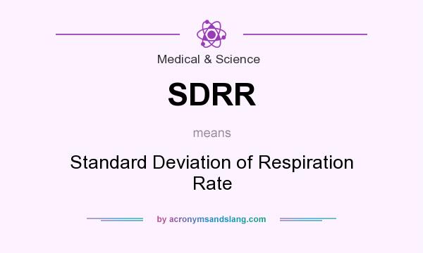 What does SDRR mean? It stands for Standard Deviation of Respiration Rate