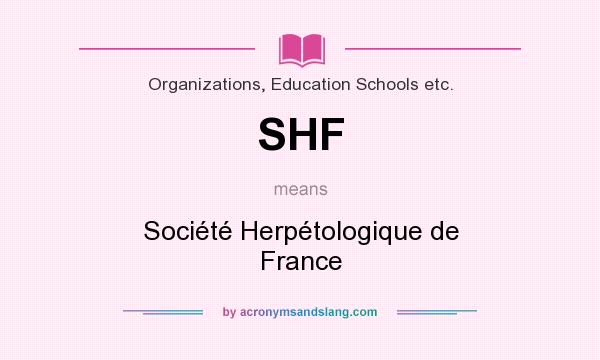What does SHF mean? It stands for Société Herpétologique de France