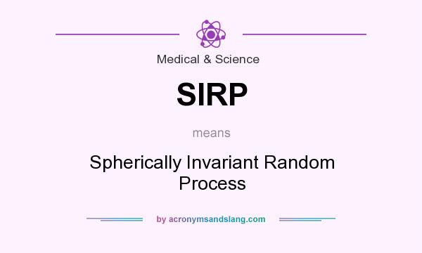 What does SIRP mean? It stands for Spherically Invariant Random Process