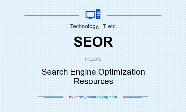 What does SEOR mean? It stands for Search Engine Optimization Resources