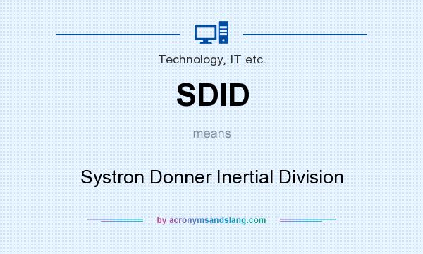 What does SDID mean? It stands for Systron Donner Inertial Division