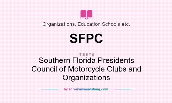 What does SFPC mean? It stands for Southern Florida Presidents Council of Motorcycle Clubs and Organizations