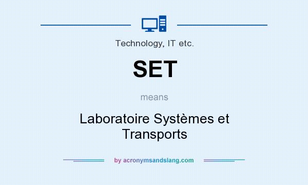 What does SET mean? It stands for Laboratoire Systèmes et Transports