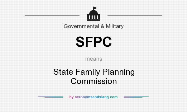 What does SFPC mean? It stands for State Family Planning Commission