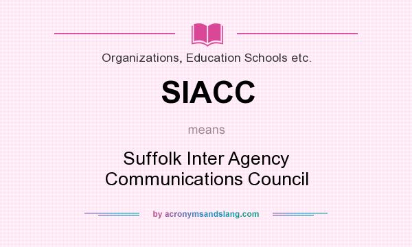 What does SIACC mean? It stands for Suffolk Inter Agency Communications Council