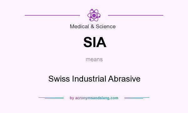 What does SIA mean? It stands for Swiss Industrial Abrasive