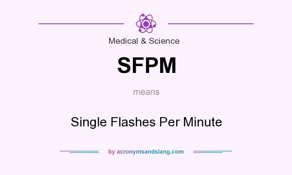 What does SFPM mean? It stands for Single Flashes Per Minute