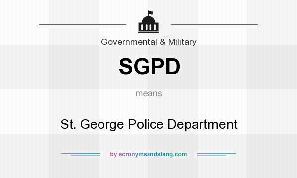 What does SGPD mean? It stands for St. George Police Department