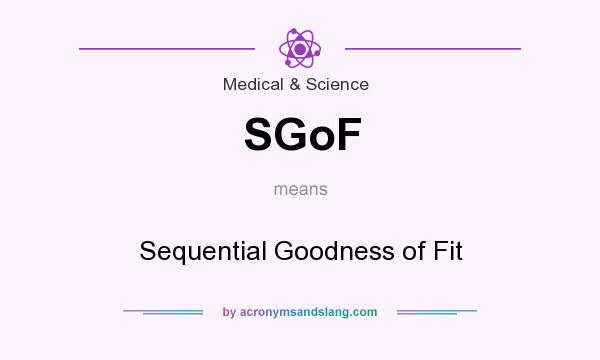 What does SGoF mean? It stands for Sequential Goodness of Fit
