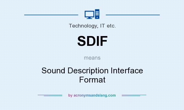 What does SDIF mean? It stands for Sound Description Interface Format