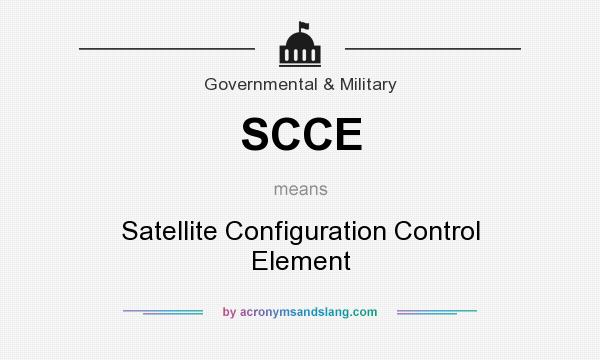 What does SCCE mean? It stands for Satellite Configuration Control Element