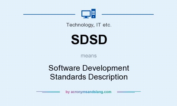 What does SDSD mean? It stands for Software Development Standards Description