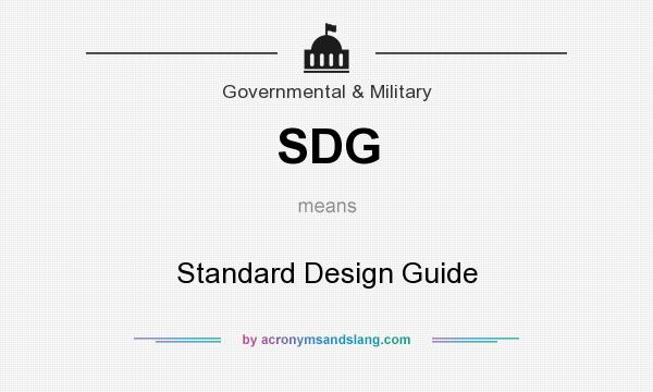 What does SDG mean? It stands for Standard Design Guide