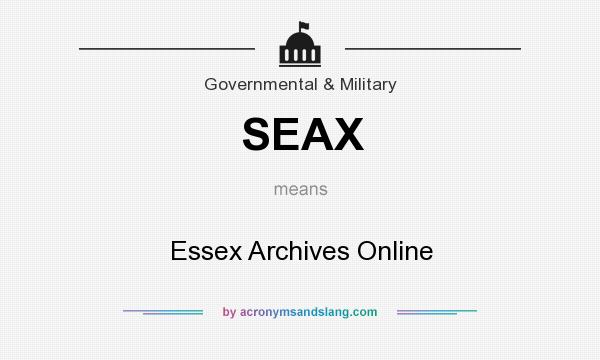 What does SEAX mean? It stands for Essex Archives Online