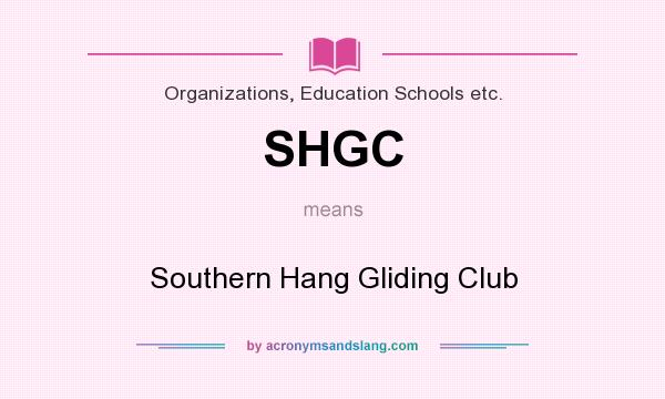What does SHGC mean? It stands for Southern Hang Gliding Club