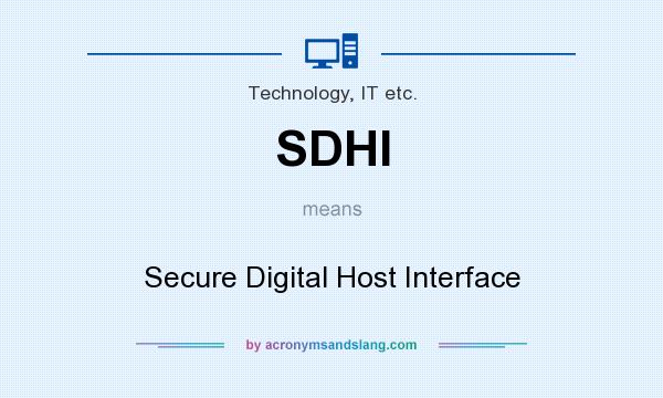 What does SDHI mean? It stands for Secure Digital Host Interface