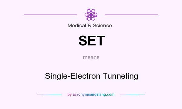 What does SET mean? It stands for Single-Electron Tunneling