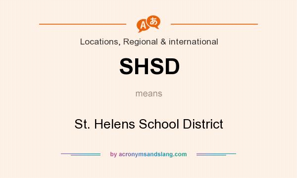 What does SHSD mean? It stands for St. Helens School District