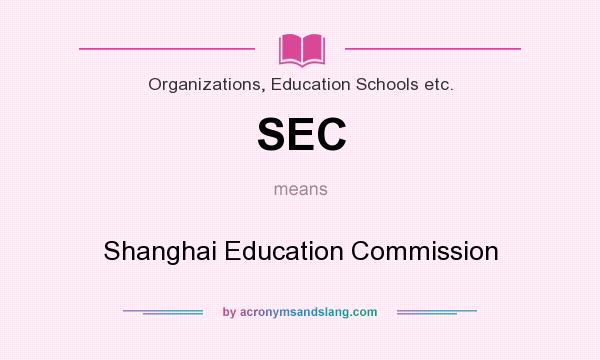 What does SEC mean? It stands for Shanghai Education Commission