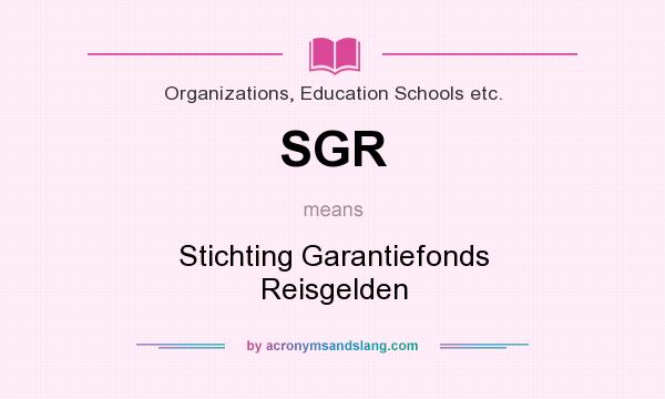 What does SGR mean? It stands for Stichting Garantiefonds Reisgelden