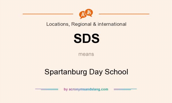 What does SDS mean? It stands for Spartanburg Day School