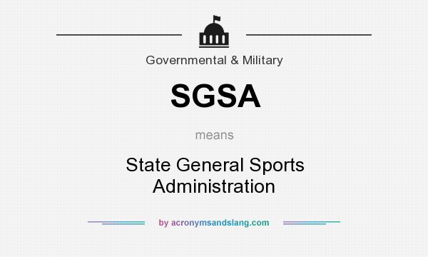 What does SGSA mean? It stands for State General Sports Administration
