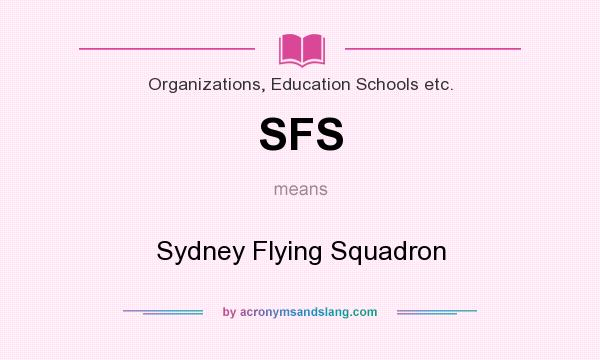 What does SFS mean? It stands for Sydney Flying Squadron
