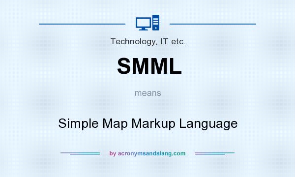 What does SMML mean? It stands for Simple Map Markup Language