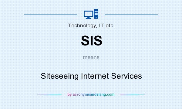 What does SIS mean? It stands for Siteseeing Internet Services