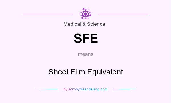 What does SFE mean? It stands for Sheet Film Equivalent