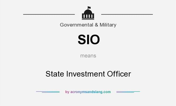 What does SIO mean? It stands for State Investment Officer