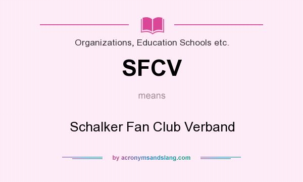 What does SFCV mean? It stands for Schalker Fan Club Verband
